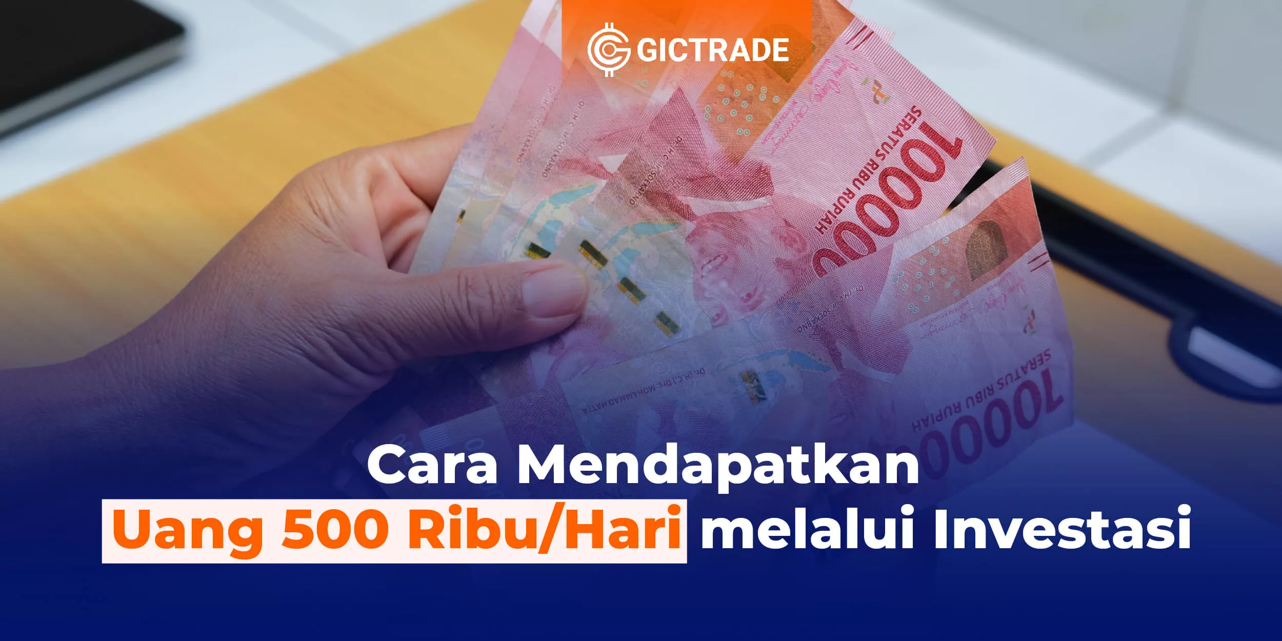 Cara Mendapatkan Uang 500 Ribu per Hari melalui Investasi